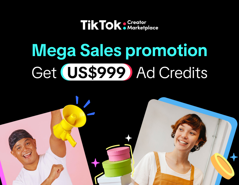 Get US$999 Ad Credits this Mega Sales season