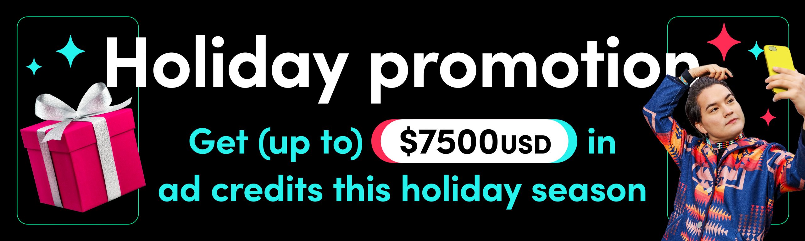 Get up to US$7,500 Ad Credits for the holiday season